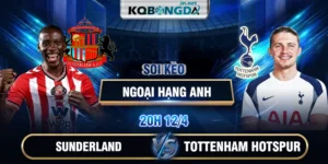 Soi kèo Sunderland vs Tottenham Hotspur 20h 12/4 - Ngoại Hạng Anh